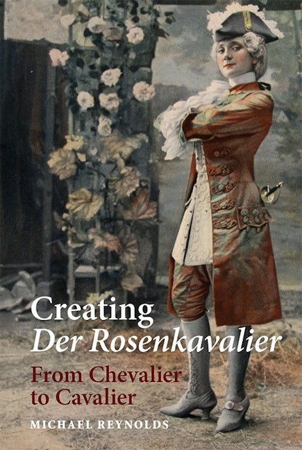 Book cover image for Creating Der Rosenkavalier ISBN: 9781783270491